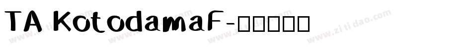 TA KotodamaF字体转换